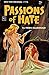 Passions of Hate