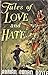 Tales of Love and Hate