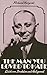 The Man You Loved To Hate by Richard Koszarski