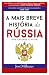 A Mais Breve História da Rússia - Dos Eslavos a Putin (Portuguese Edition)