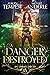 A Danger Destroyed (Chronic...