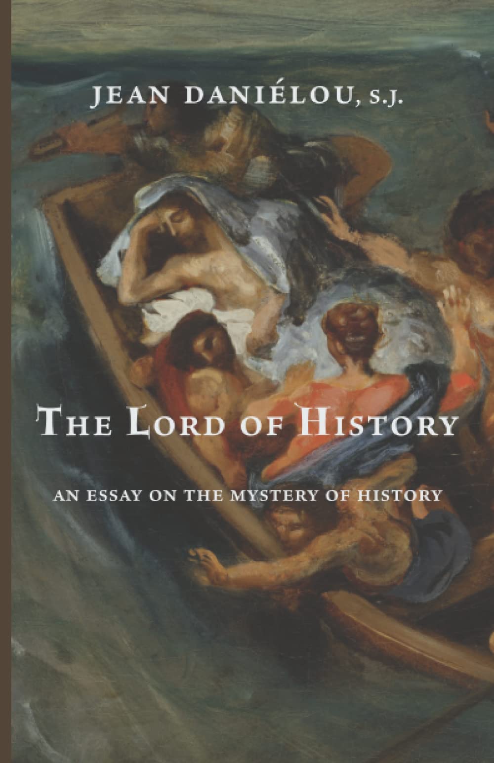The Lord of History: An Essay on the Mystery of History (Paperback)