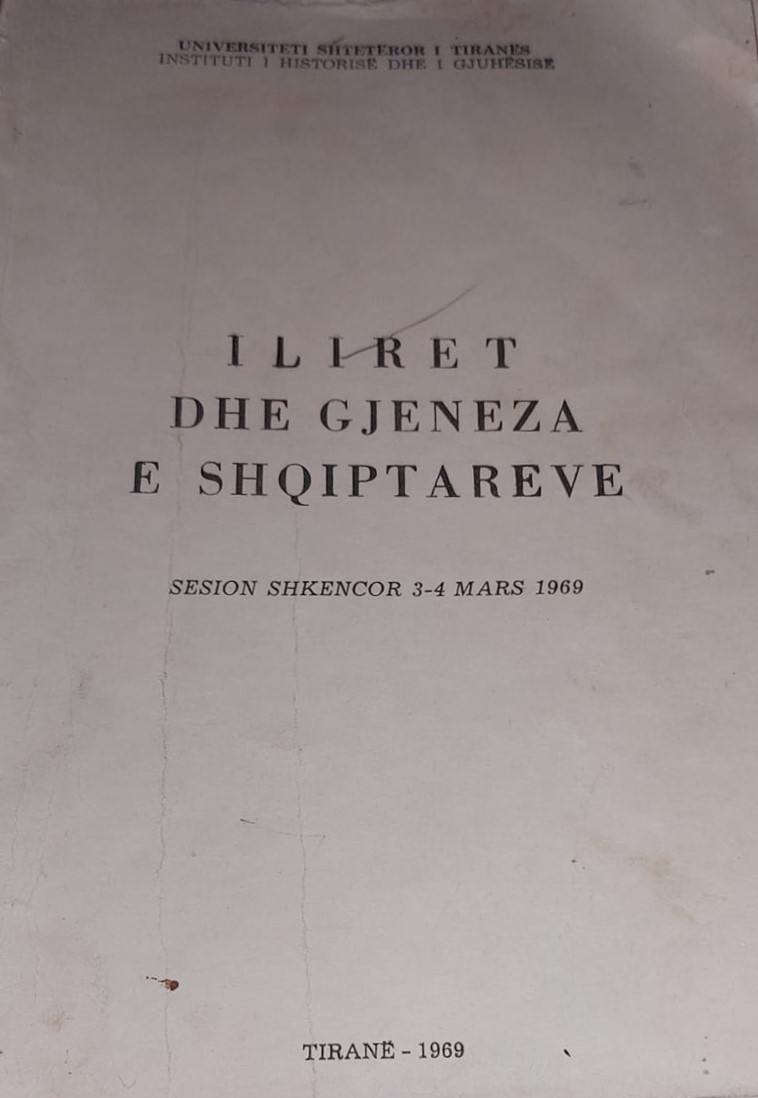 Ilirët dhe gjeneza e shqiptarëve : sesion shkencor 3-4 Mars 1969