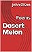 Desert Melon: Poems