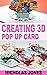CREATING 3D POP UP CARD: Th...
