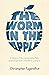 The Worm in the Apple by Christopher Tugendhat