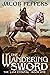 The Wandering Sword (The La...