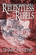 Relentless Rebels