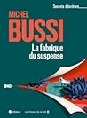 La fabrique du suspense by Michel Bussi