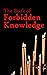 The Book of Forbidden Knowledge: Tips of Practical Magic
