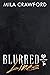 Blurred Lines (Unlocked Desire Series) by Mila Crawford