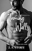 Taming Wells