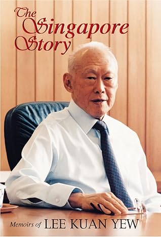 The Singapore Story: Memoirs of Lee Kuan Yew