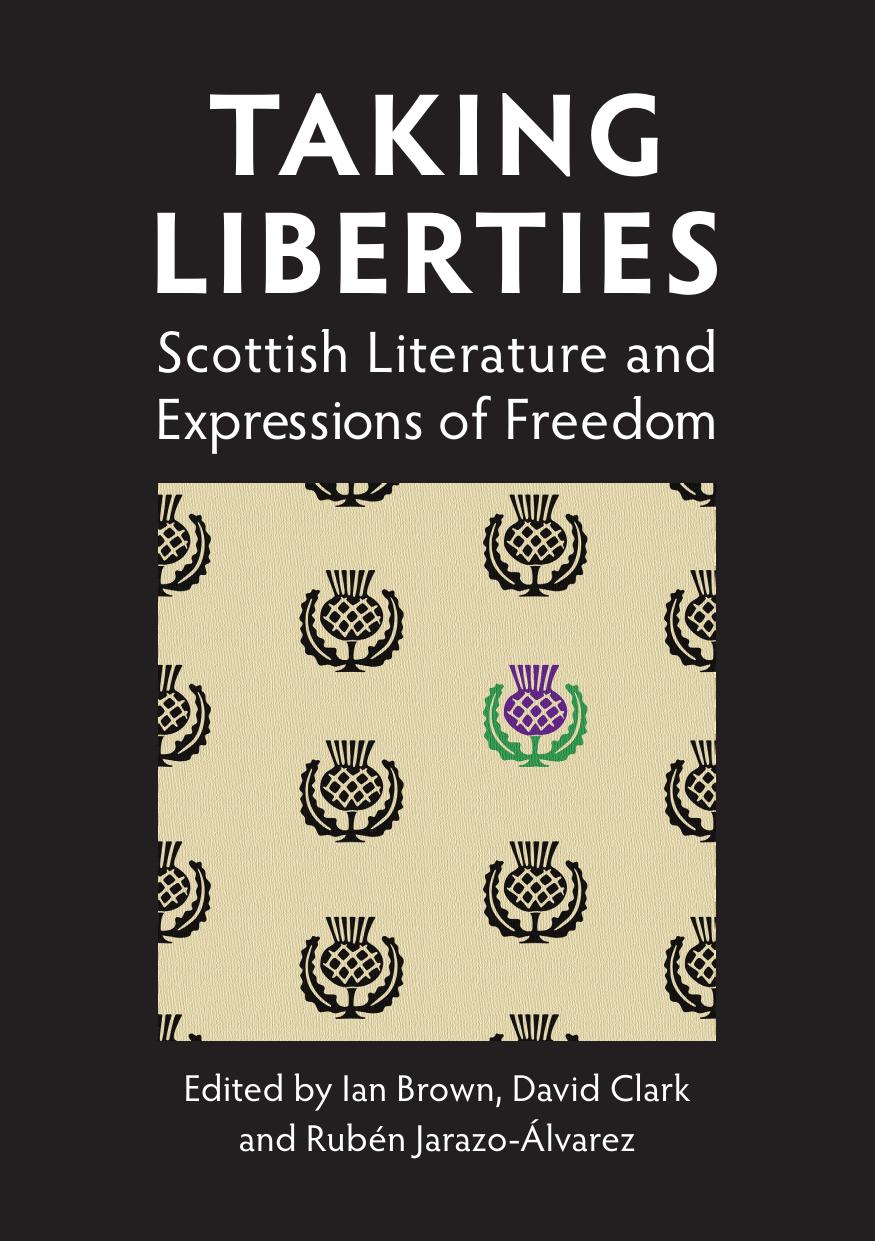 Taking Liberties: Scottish Literature and Expressions of Freedom