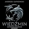Ostatnie życzenie by Andrzej Sapkowski Ostatnie życzenie by Andrzej Sapkowski