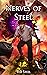 Nerves of Steel: A LitRPG A...
