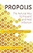 Propolis The Natural Way to...