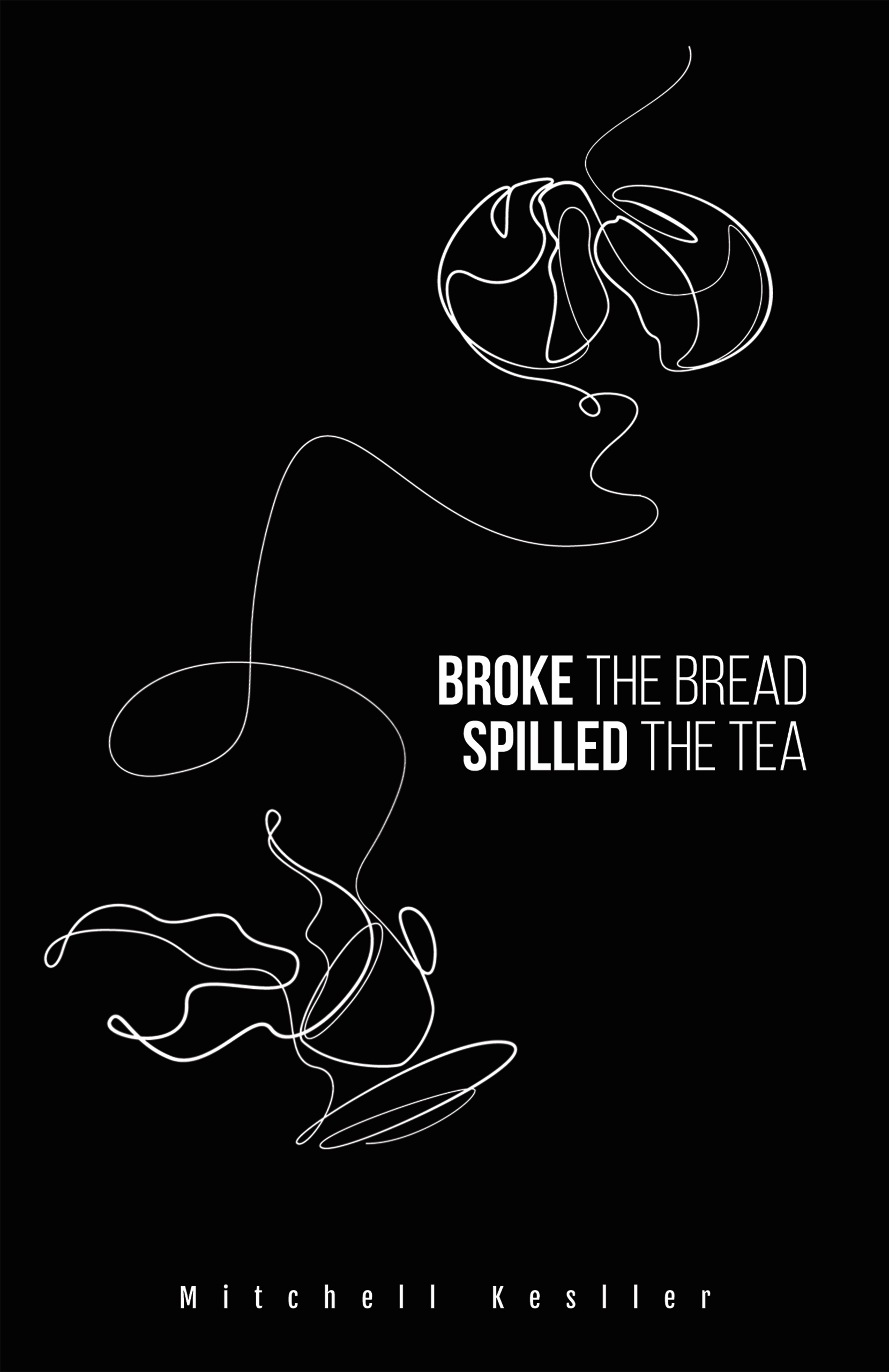 Broke the Bread, Spilled the Tea (Kindle Edition)