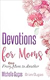Devotions for Mom...