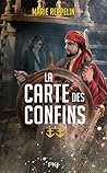 La Carte des Confins, tome 2 by Marie Reppelin