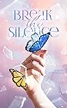 Break the silence by Giordana Schiattarella