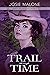 Trail Through Time  (Libert...
