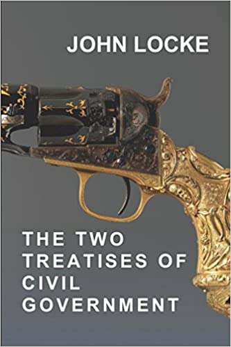 The Two Treatises of Civil Government