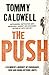 The Push: A Climber's Journey of Endurance, Risk and Going Beyond Limits to Climb the Dawn Wall