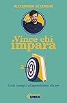 Vince chi impara:...