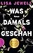 Was damals geschah by Lisa Jewell