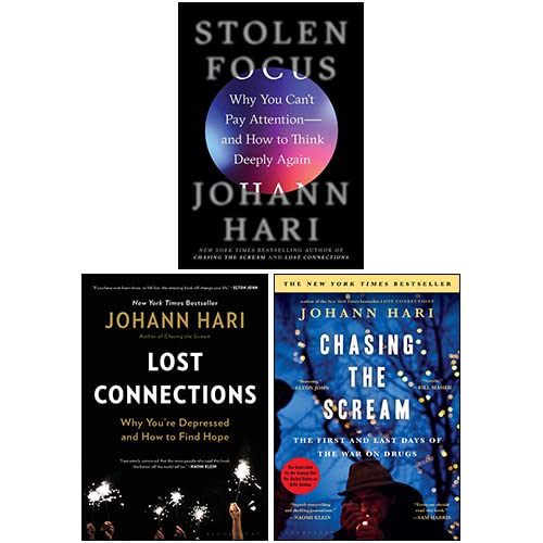 Stolen Focus, Chasing the Scream, Lost Connections 3 Books Collection Set By Johann Hari (Paperback)