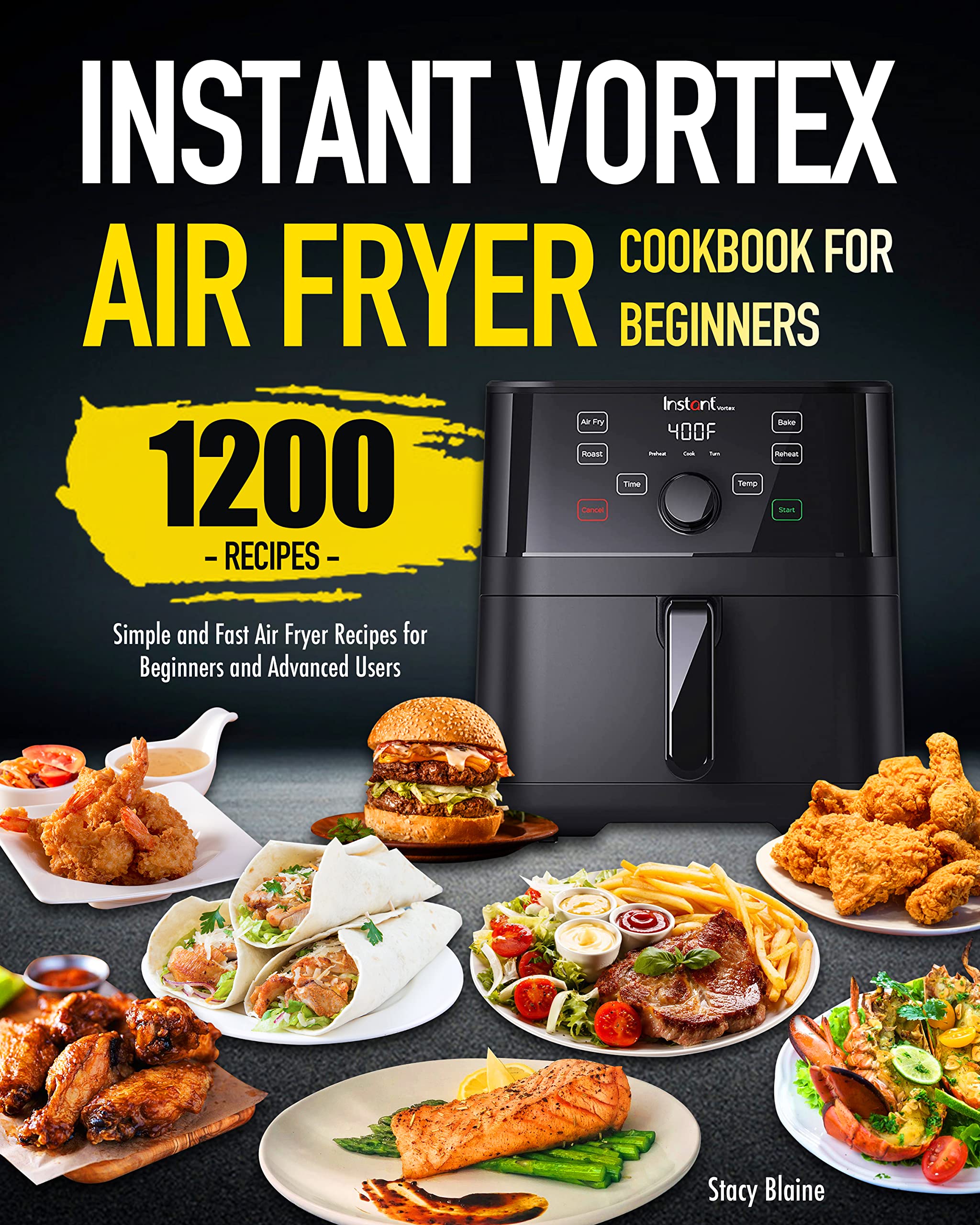 Instant Vortex Air Fryer Cookbook for Beginners: Simple and Fast Air Fryer Recipes for Beginners and Advanced Users (Kindle Edition)