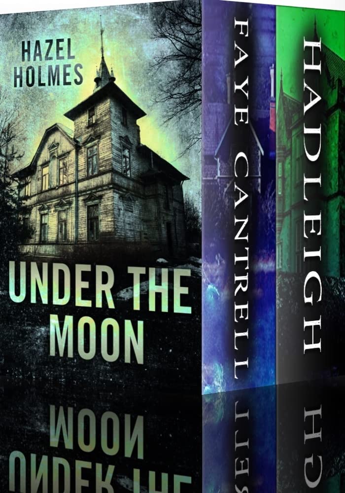 Under the Moon: A Riveting Haunted House Mystery Boxset (Kindle Edition)
