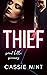 Thief (Sweet Little Sinners...