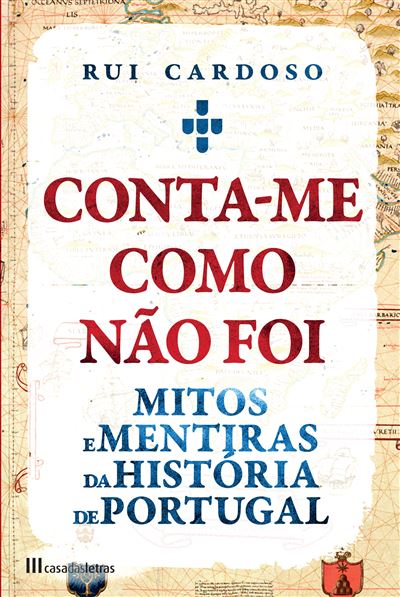 Conta-me Como Não Foi - Mitos e mentiras da História de Portugal (Paperback)