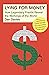 Lying for Money: How Legendary Frauds Reveal the Workings of the World