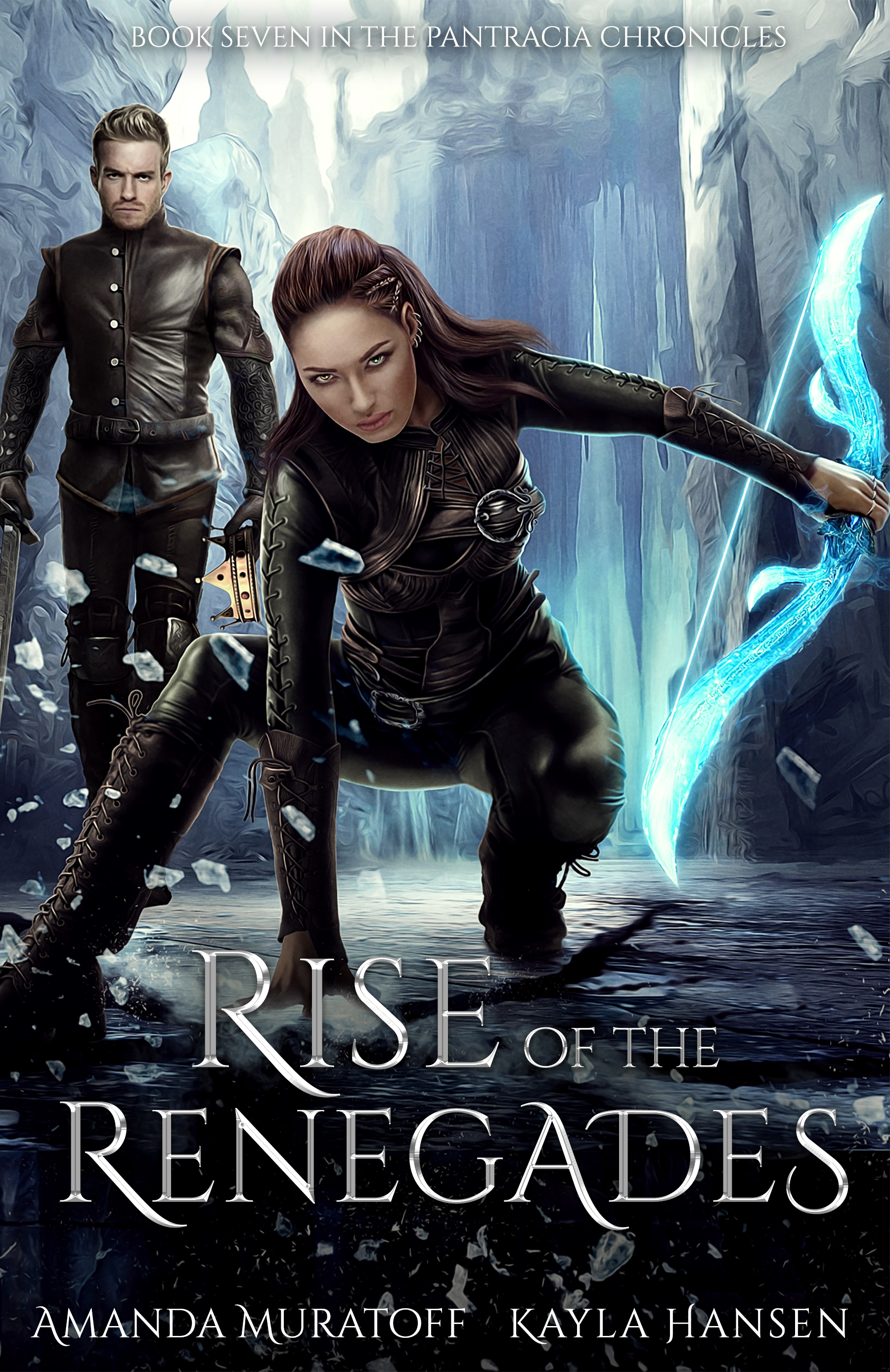 Rise of the Renegades (A Rebel's Crucible #4; The Pantracia Chronicles #7)