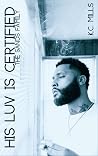 His Luv Is Certif...
