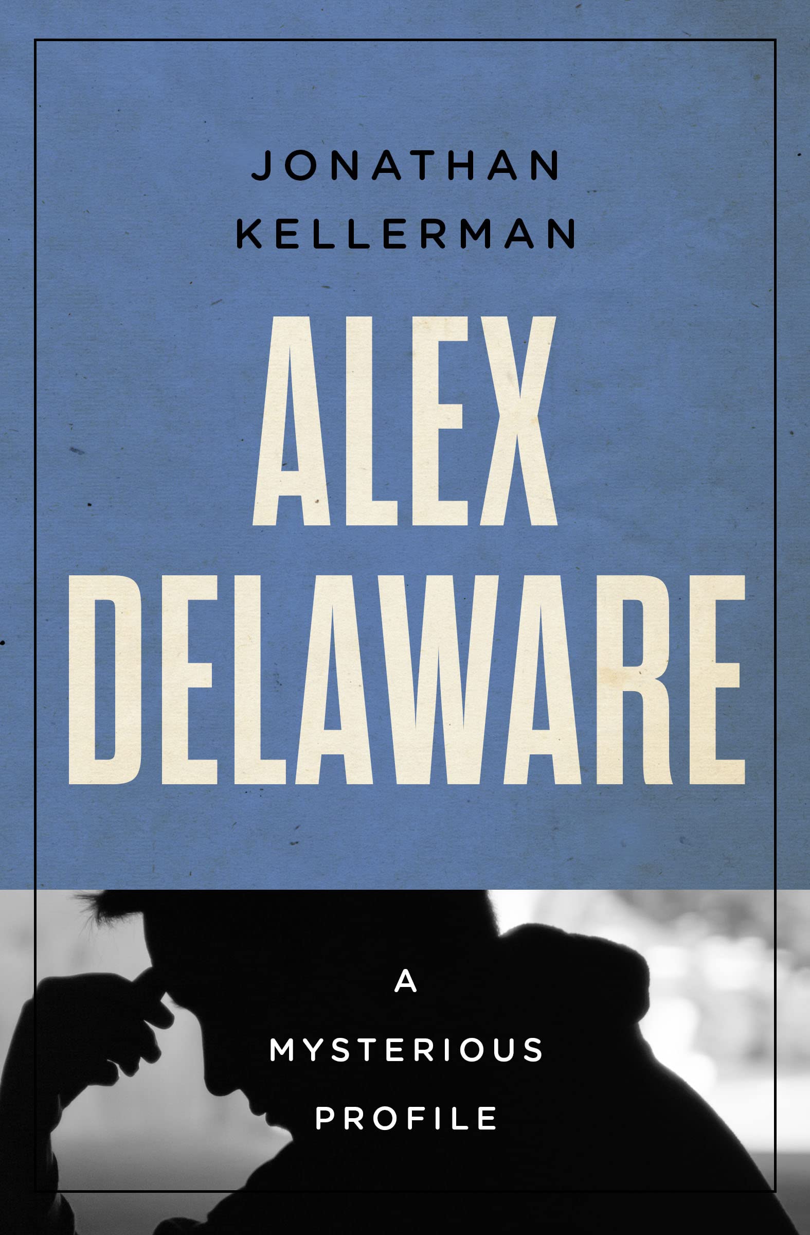 Alex Delaware: A Mysterious Profile (Mysterious Profiles)