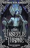 Book cover for The Unseelie Throne (Maze of Shadows #3)