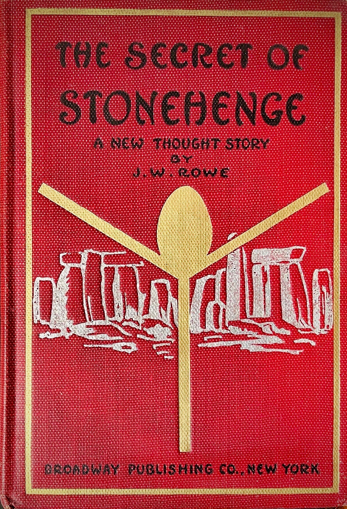 The Secret Of Stonehenge: A New Thought Story (Hardcover)