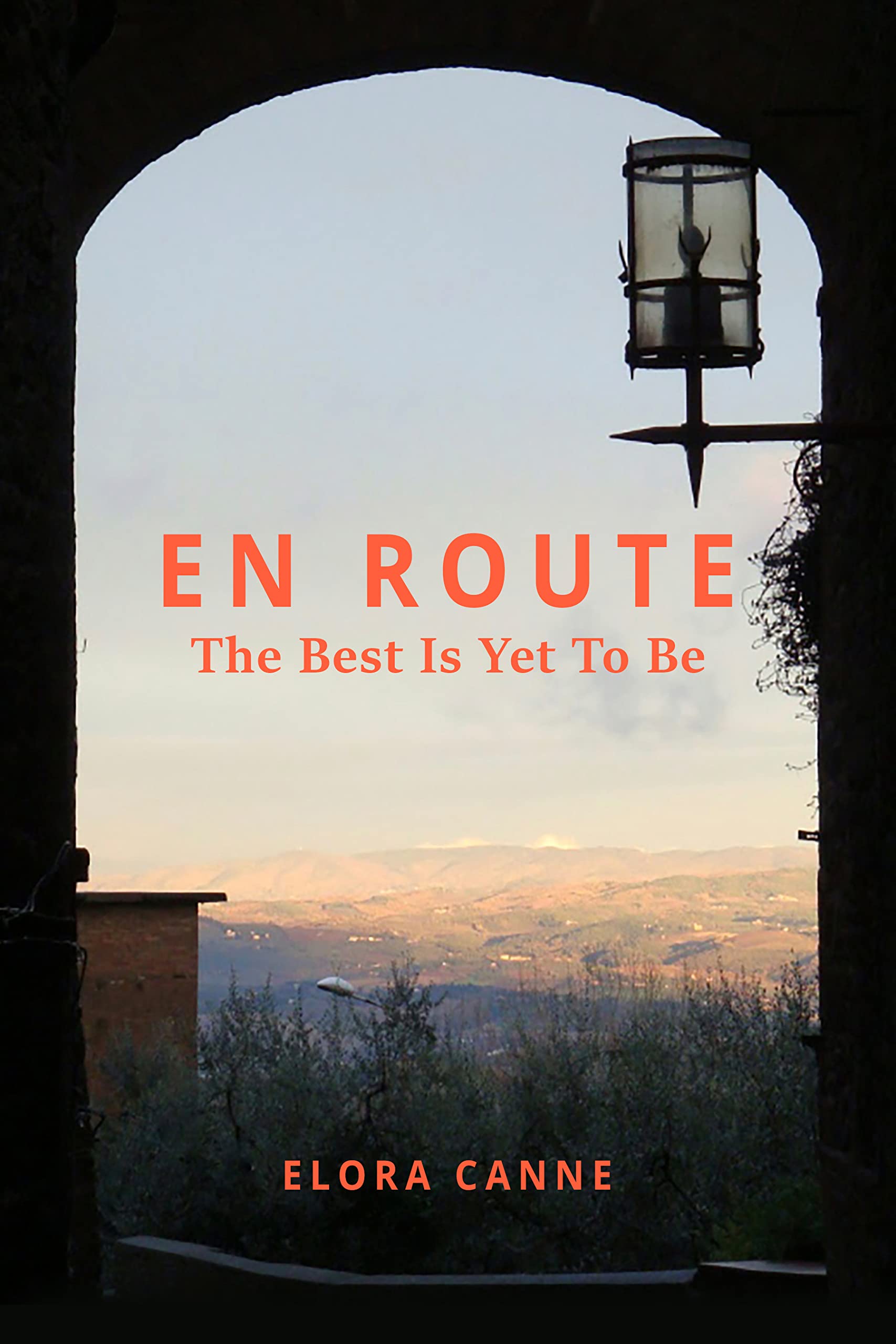 En Route: The Best is Yet to Be (Kindle Edition)