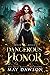 Dangerous Honor (Dragon Royals, #2)