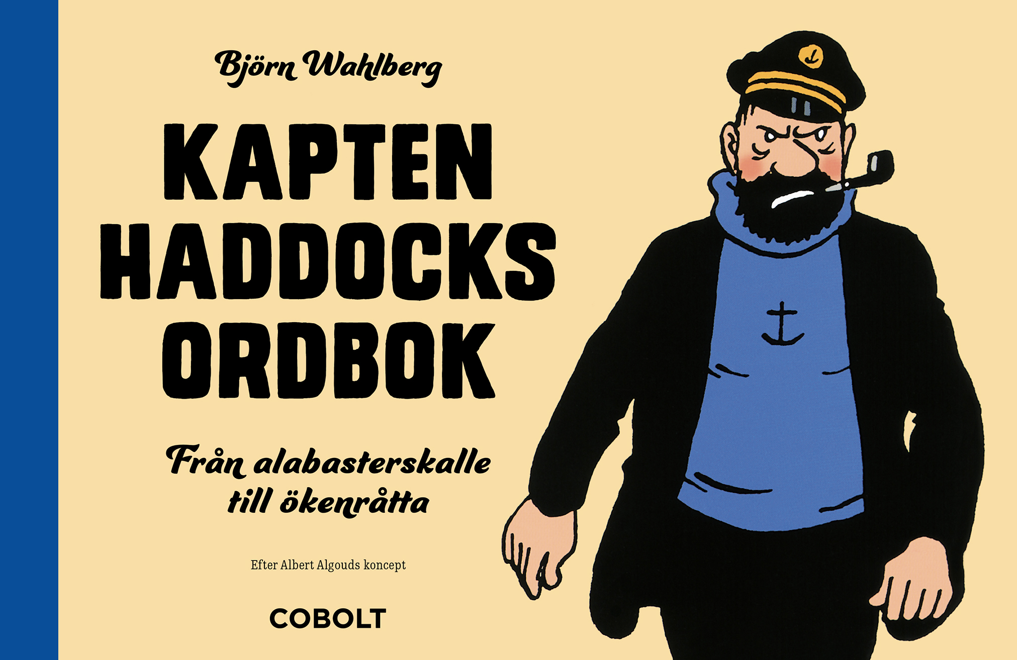 Kapten Haddocks ordbok: Från alabasterskalle till ökenråtta (Hardcover)