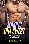 Making Him Sweat