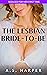 The Lesbian Bride-To-Be: Se...