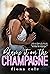 Blame it on the Champagne (Blame it on the Alcohol, #1)