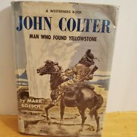 John Colter: Man Who Found Yellowstone