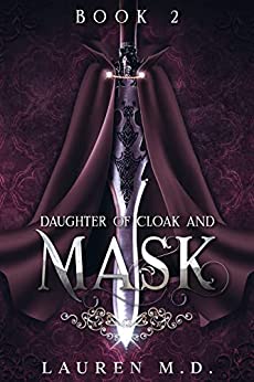 Daughter of Cloak and Mask: Book 2
