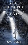 Lights Beyond The Stars 1 of 3 (LBTS Mini Trilogy) Lights Beyond The Stars 1 of 3 (LBTS Mini Trilogy)